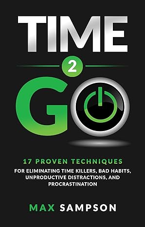Time2go Survival Editorial Review for Time 2 Go: 17 Proven Techniques for Eliminating ...